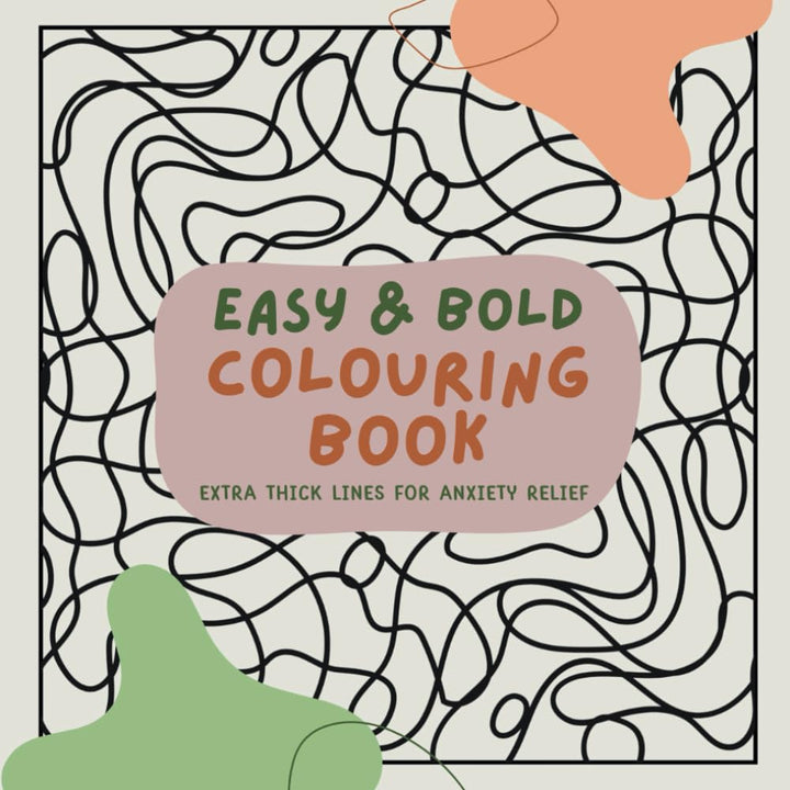 Easy &amp; Bold Colouring Book: Extra Thick Lines for Anxiety Relief - ShartrueseColouring Book