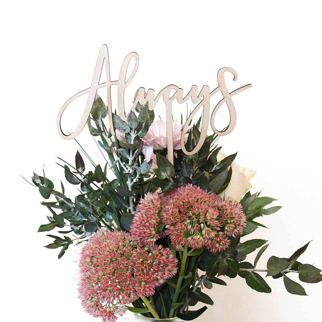 Always (scripted) Cake Topper - ShartrueseCake Topper