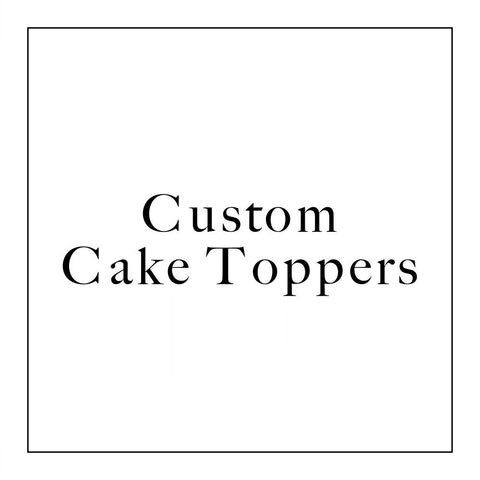 Custom Cake Toppers - ShartrueseCake Topper