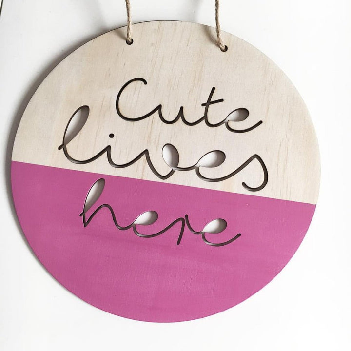 Cute Lives Here Wall Plaque - ShartrueseNursery Decor