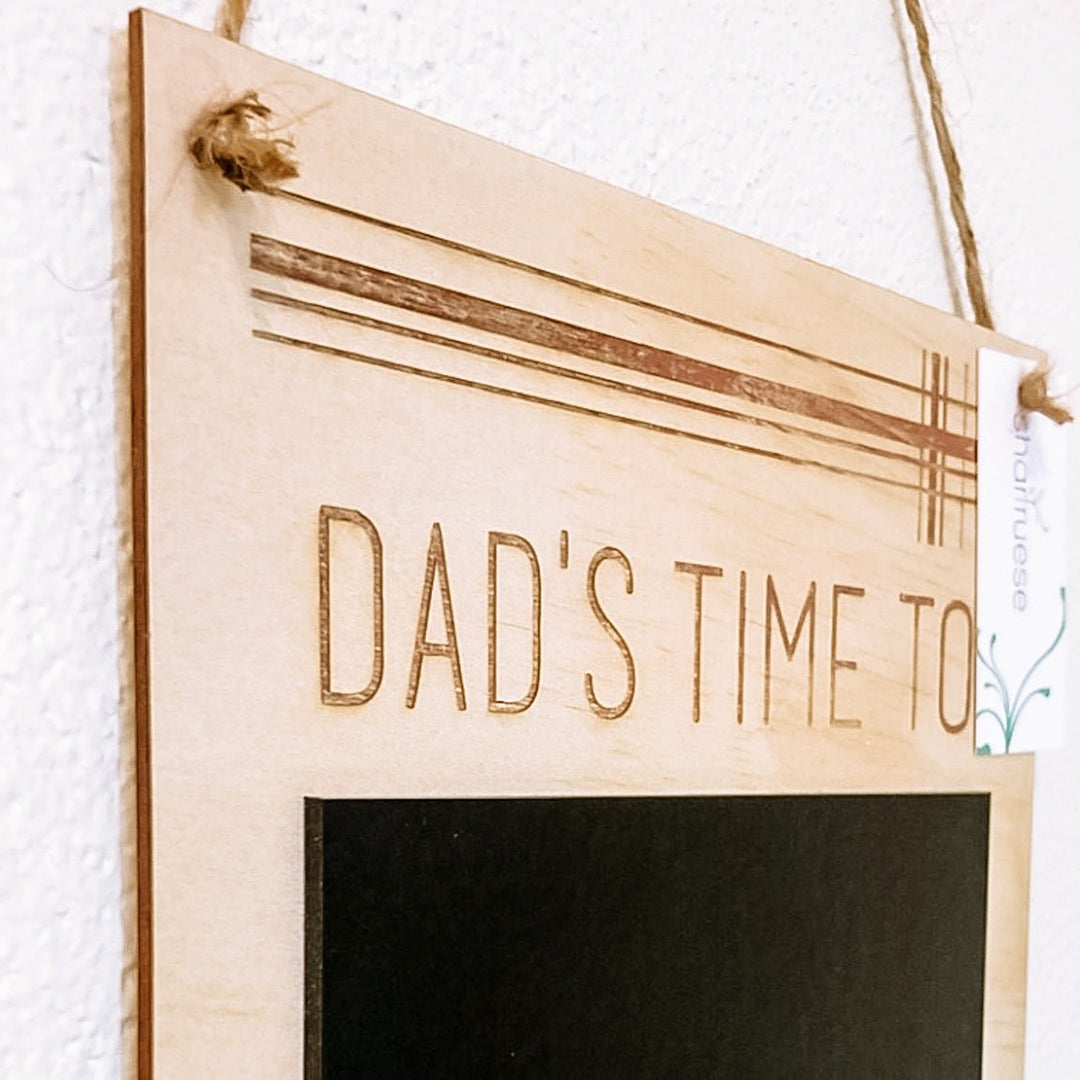 Dad wants to do... Board - ShartrueseHome Decor