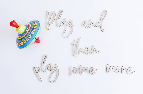 Play and then.... Wall Script - ShartrueseWall Decor; Wall Plaque; Nursery Decor, Kids Room, Wooden Decor