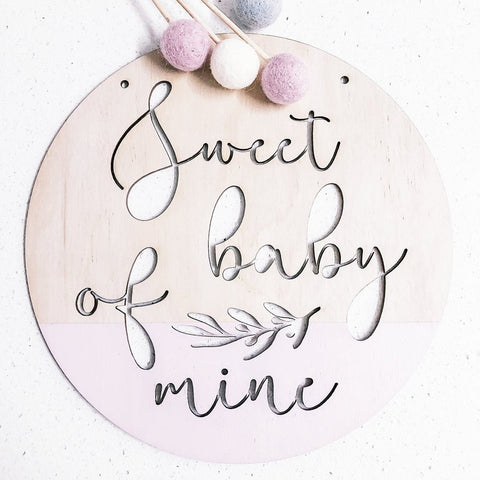 Sweet baby of mine Plaque - ShartrueseNursery Decor